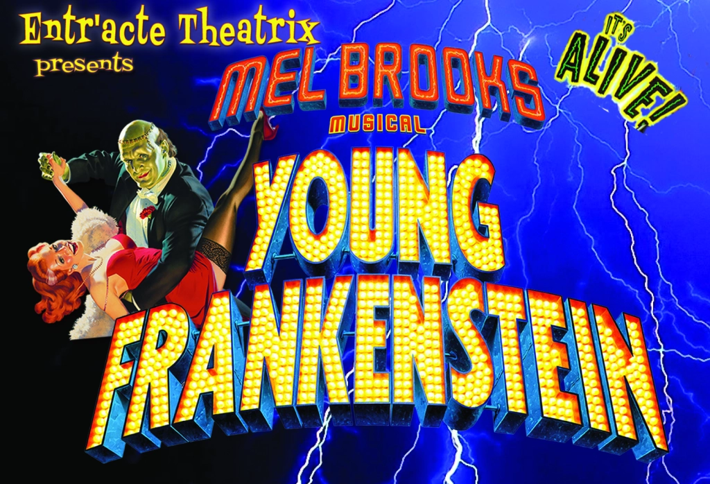 Entr'Acte Theatrix Presents Mel Brooks' Young Frankenstein - Boca Raton's  Most Reliable News Source | Boca Raton's Most Reliable News Source